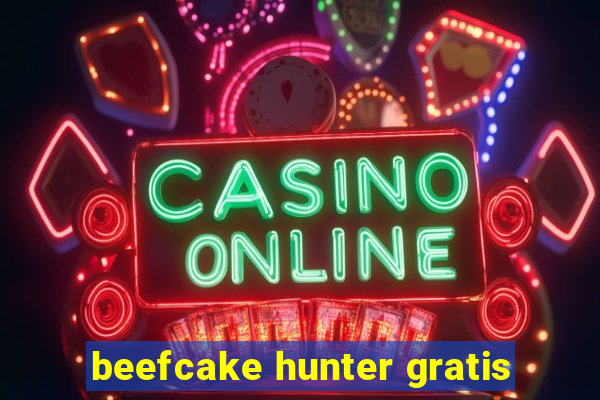 beefcake hunter gratis